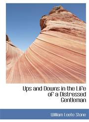 Ups and Downs in the Life of a Distressed Gentleman,1117133915,9781117133911