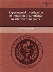 Experimental investigation of transition to turbulence in arteriovenous grafts.,1243548223,9781243548221