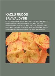 Kazlų Rūdos savivaldybė Kazlų Rūdos mokyklos, Kazlų Rūdos politikai, Kazlų Rūdos savivaldybės gyvenvietės, Kazlų Rūdos savivaldybės seniūnijos,1232979287,9781232979289