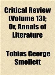 Critical Review (Volume 13); Or, Annals of Literature,115250682X,9781152506824