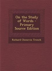 On the Study of Words - Primary Source Edition,1287743544,9781287743545