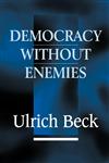Democracy Without Enemies,0745618235,9780745618234