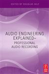 Audio Engineering Explained,0240812735,9780240812731