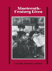 Nineteenth-Century Lives,0521341817,9780521341813