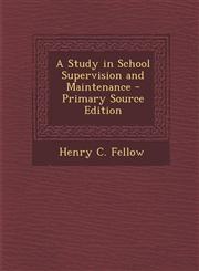 Study in School Supervision and Maintenance,1287542999,9781287542995