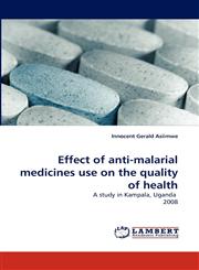 Effect of Anti-Malarial Medicines Use on the Quality of Health,3838340892,9783838340890