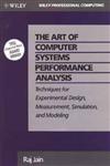 The Art of Computer Systems Performance Analysis Techniques for Experimental Design, Measurement, Simulation, and Modeling,0471503363,9780471503361