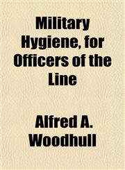 Military Hygiene, for Officers of the Line,1154786935,9781154786934