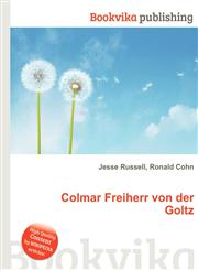 Colmar Freiherr Von Der Goltz,5512150464,9785512150467