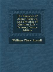 Romance of Jenny Harlowe And Sketches of Maritime Life,1287433642,9781287433644