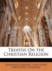 Treatise On the Christian Religion,1141577399,9781141577392