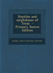 Reptiles and Amphibians of Texas - Primary Source Edition,1289644063,9781289644062