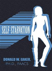 Self-Starvation,1456055038,9781456055035