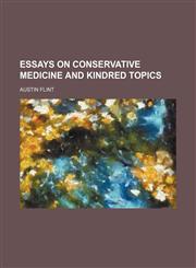 Essays on Conservative Medicine and Kindred Topics,1150215283,9781150215285