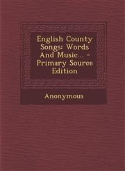English County Songs Words and Music... - Primary Source Edition,1295491184,9781295491186