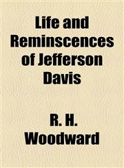 Life and Reminscences of Jefferson Davis,1155123212,9781155123219