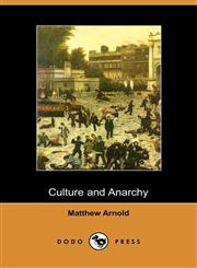 Culture and Anarchy (Dodo Press),1406510297,9781406510294
