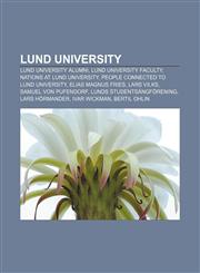 Lund University Lund University alumni, Lund University faculty, Nations at Lund University, People connected to Lund University,1156779359,9781156779354