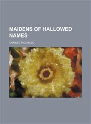 Maidens of Hallowed Names,1151246301,9781151246301