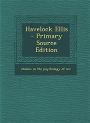 Havelock Ellis - Primary Source Edition,1293658472,9781293658475