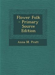 Flower Folk - Primary Source Edition,1293283762,9781293283769