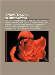 Organitzacions internacionals Creu Roja, Organització del Tractat de l'Atlàntic Nord, Commonwealth, Unió Europea de Radiodifusió, EUROAVIA,1232729663,9781232729662