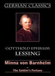 Minna Von Barnhelm or The Soldier's Fortune (German Classics),1595691243,9781595691248