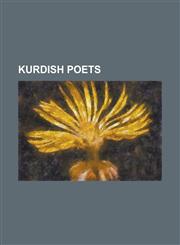 Kurdish Poets Abdulla Goran, Abdulla Pashew, Abdul Karim Mudarris, Abdurrahman Sharafkandi, Abolqasem Lahouti, Ahmade Bate, Ahmad Ha,1155535642,9781155535647