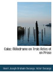 Calas M Lodrame En Trois Actes Et En Prose,1116112841,9781116112849