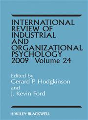 International Review of Industrial and Organizational Psychology, 2009, Vol. 24,0470680008,9780470680001