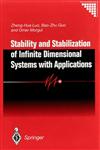 Stability and Stabilization of Infinite Dimensional Systems with Applications,1852331240,9781852331245