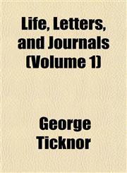 Life, Letters, and Journals (Volume 1),115237978X,9781152379787