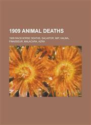 1909 Animal Deaths 1909 Racehorse Deaths, Salvator, Imp, Halma, Finasseur, Malacara, Azra,1158674171,9781158674176
