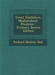 Great Zimbabwe, Mashonaland, Rhodesia - Primary Source Edition,1293073466,9781293073469