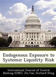 Endogenous Exposure to Systemic Liquidity Risk,1249455103,9781249455103