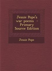 Jessie Pope's War Poems - Primary Source Edition,1294587633,9781294587637