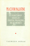 Peace for Palestine A Collection of Essays on Politics, Philosophy and Economics 1st Edition