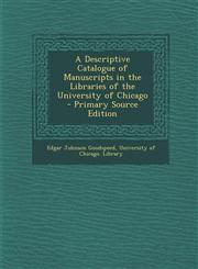 Descriptive Catalogue of Manuscripts in the Libraries of the University of Chicago,1289564264,9781289564261