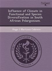 Influence of Climate in Functional and Species Diversification in South African Pelargonium.,1243755245,9781243755247