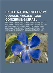 United Nations Security Council resolutions concerning Israel United Nations Security Council Resolution 242,1155890019,9781155890012