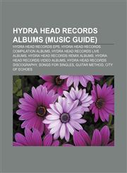 Hydra Head Records albums (Music Guide) Hydra Head Records EPs, Hydra Head Records compilation albums, Hydra Head Records live albums,1155211987,9781155211985