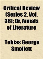 Critical Review (Series 2, Vol. 36); Or, Annals of Literature,1152599860,9781152599864