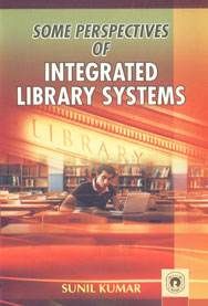 Some Perspectives of Integrated Library Systems,817880395X,9788178803951