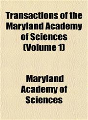 Transactions of the Maryland Academy of Sciences (Volume 1),1153570211,9781153570213