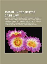 1999 in United States case law Baker v. Vermont, Bridgeman Art Library v. Corel Corp., Micro Star v. FormGen Inc.,1155416341,9781155416342