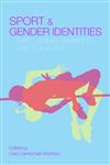 Sport and Gender Identities Masculinities, Femininities and Sexualities,0415259576,9780415259576