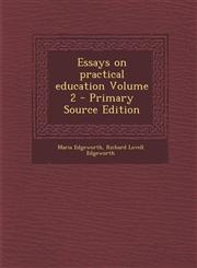 Essays on Practical Education Volume 2 - Primary Source Edition,1287842542,9781287842545