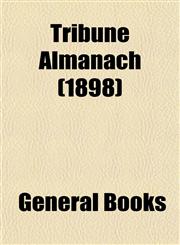 Tribune Almanach (1898),1153194511,9781153194518
