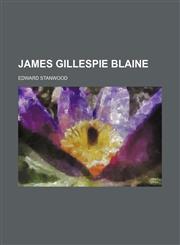 James Gillespie Blaine,1150562501,9781150562501