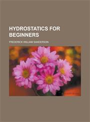 Hydrostatics for Beginners,1234181169,9781234181161